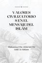 Valores Civilizatorios En El Mensaje del Islam