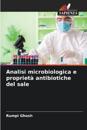 Analisi microbiologica e proprietà antibiotiche del sale
