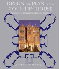 Design and Plan in the Country House