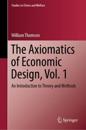The Axiomatics of Economic Design, Vol. 1