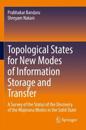 Topological States for New Modes of Information Storage and Transfer