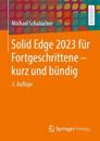 Solid Edge 2023 für Fortgeschrittene – kurz und bündig