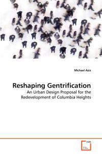 Reshaping Gentrification