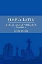 Simply Latin - Biblia Sacra Vulgata Vol. V