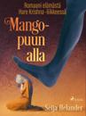 Mangopuun alla – romaani elämästä Hare Krishna -liikkeessä