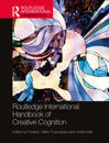 The Routledge International Handbook of Creative Cognition