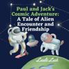 Paul and Jack's Cosmic Adventure