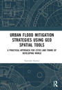 Urban Flood Mitigation Strategies Using Geo Spatial Tools