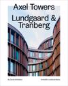 Axel Towers, Lundgaard & Tranberg  – Ny dansk arkitektur Bd. 7