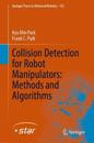 Collision Detection for Robot Manipulators: Methods and Algorithms