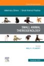 Small Animal Theriogenology Volume 53, Issue 5, An Issue of Veterinary Clinics of North America: Small Animal Practice