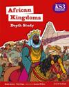 KS3 History Depth Study: African Kingdoms: West Africa Student Book