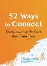 52 Ways to Connect