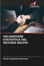 Validazione Statistica del Metodo Delphi