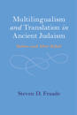 Multilingualism and Translation in Ancient Judaism