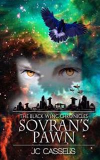 Sovran's Pawn: The Black Wing Chronicles