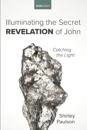 Illuminating the Secret Revelation of John