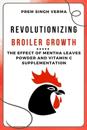 Revolutionizing Broiler Growth