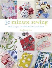 30-Minute Sewing: What Can You Sew in Half an Hour or Less?
