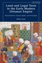 Land and Legal Texts in the Early Modern Ottoman Empire