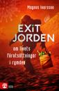 Exit Jorden : Om livets förutsättningar i rymden
