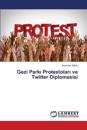 Gezi Parki Protestolari ve Twitter Diplomasisi