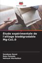 Étude expérimentale de l'alliage biodégradable Mg-Ca1.0
