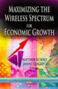 Maximizing the Wireless Spectrum for Economic Growth