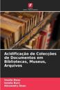 Acidificação de Colecções de Documentos em Bibliotecas, Museus, Arquivos