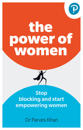 The Power of Women: Stop blocking and start empowering women at work