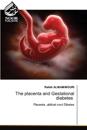 The placenta and Gestational diabetes