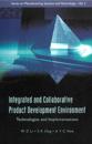 Integrated And Collaborative Product Development Environment: Technologies And Implementations