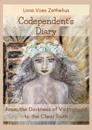 Codependent´s Diary: From the Darkness of Victimhood to the Clear Truth