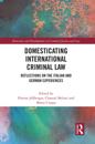 Domesticating International Criminal Law