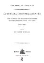 Australia Circumnavigated. the Voyage of Matthew Flinders in HMS Investigator, 1801-1803 / Volume I