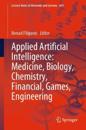 Applied Artificial Intelligence: Medicine, Biology, Chemistry, Financial, Games, Engineering