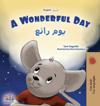 A Wonderful Day (English Arabic Bilingual Children's Book)