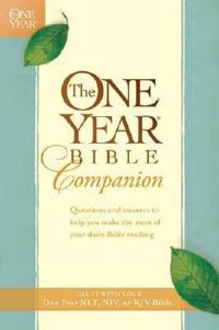 The One Year Bible Companion/Questions and Answers to Help You Make the Most of Your Daily Bible Reading