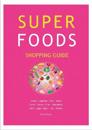 Super Foods Shopping Guide