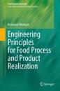 Engineering Principles for Food Process and Product Realization