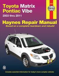 Toyota Matrix & Pontiac Vibe 2003 Thru 2011 Automotive Repair Manual