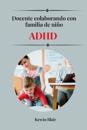 Docente colaborando con familia de niño ADHD
