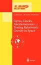 Gyros, Clocks, Interferometers…: Testing Relativistic Gravity in Space