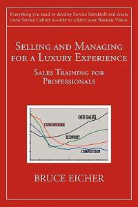 Selling and Managing for a Luxury Experience: Sales Training for Professionals