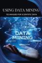 Using data mining techniques for scientific data