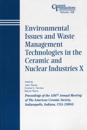 Environmental Issues and Waste Management Technologies in the Ceramic and Nuclear Industries X