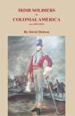 Irish Soldiers in Colonial America (ca. 16560-1825)