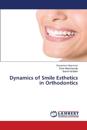 Dynamics of Smile Esthetics in Orthodontics