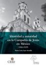 Identidad y autoridad en la compañía de Jesús en México (1816-1929)