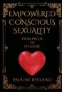 Empowering Conscious Sexuality